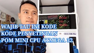 kode kode penyetingan pom mini cpu atmega 32 a [upl. by Bakki624]