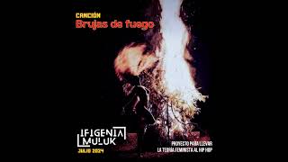 Brujas de Fuego de Ifigenia Muluk [upl. by Ymmit]