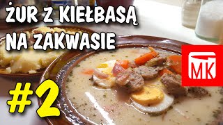 Męska Kuchnia 2 Żur z kiełbasą na zakwasie [upl. by Cirdla915]