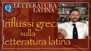 Letteratura latina 1 Influssi greci sulla nascita della letteratura latina [upl. by Ahseele]