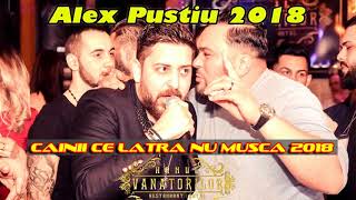 Alex Pustiu  Cainii Ce Latra Nu Musca Si Cand Ploua Intran Cusca 2018 Hanul Vanatorilor [upl. by Noram422]