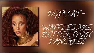 DOJA CAT  WAFFLES ARE BETTER THAN PANCAKES UNRELEASED [upl. by Atilrak]