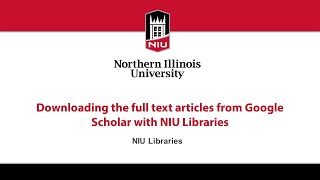 Downloading the full text of articles from Google Scholar with NIU Libraries [upl. by Kirrad]