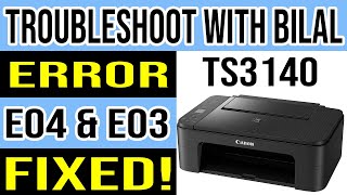 How to Fix E04 Error and E03 Error in Canon Pixma Printers [upl. by Naujed]