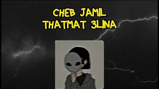 CHEB JAMIL THATMAT 3LINA SLOWED RAY [upl. by Ebarta386]