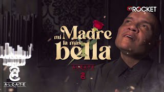 ALZATE  MI MADRE LA MÁS BELLA  VIDEO LYRIC [upl. by Crista]