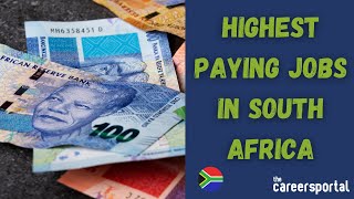 Highest Paying Jobs In South Africa  Careers Portal [upl. by Nemracledairam]