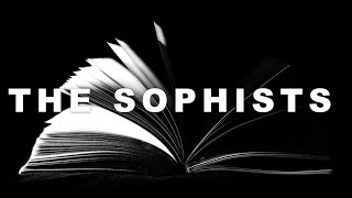 Sophists [upl. by Regor]