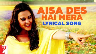 Aisa Des Hai Mera  Song With Lyrics  VeerZaara  Madan Mohan Javed Akhtar Lata Udit Gurdas [upl. by Boor]