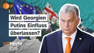 Protest nach Wahlmanipulation in Georgien  Orban bei prorussischer Regierung  ZDFheute live [upl. by Lehsar]