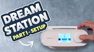 Philips Respironics Dreamstation Tutorial  Review Part 1 of 3  Basic Setup [upl. by Nevi]