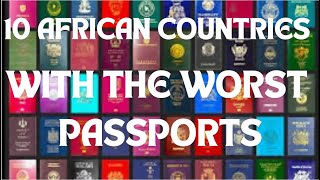 10 African Countries with the worst passports in 2024Buy yourself a stronger passport NOW [upl. by Selway766]