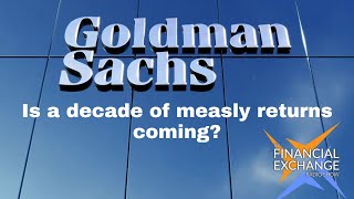 Goldman Sachs latest forecast predicts a decade of gloom [upl. by Hubert]