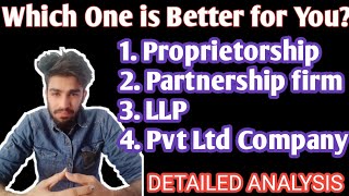 Full Analysis on Proprietorship Partnership firm Private Limited Company LLP [upl. by Hernardo]