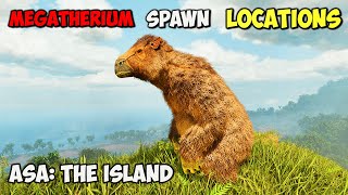 BEST Megatherium Spawn LOCATIONS  ARK Survival Ascended The Island [upl. by Bullough]