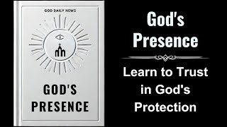 Gods Presence Learn to Trust in Gods Protection Audiobook [upl. by Shannon156]