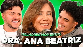 DRA ANA BEATRIZ NO PODPAH  MELHORES MOMENTOS [upl. by Anelleh]