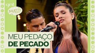 Juliette encanta cantando quotMeu Pedaço de Pecadoquot de João Gomes  GNT [upl. by Wengert]