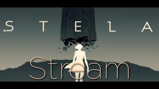 Stela  Lets Play Stream [upl. by Carolynne374]