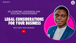 Business Structures amp Legal Considerations for Your Business  Osayi Tres Omokaro  CECD ETV [upl. by Brinkema93]