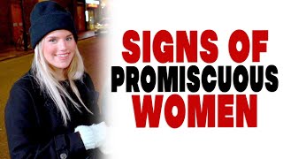 What do you think are the signs of promiscuous women [upl. by Alpert]