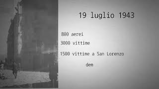 19 luglio 1943 il bombardamento di San Lorenzo [upl. by Ghiselin109]