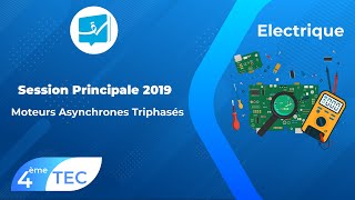 Bac Tech  Electrique  Correction Session Principale 2019  Moteurs Asynchrones Triphasés [upl. by Levona]