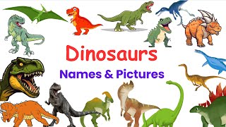 Famous Dinosaur Names in English with pictures  Pronounce Dinosaur Names  Vocabulary of Dinosaurs [upl. by Pros]