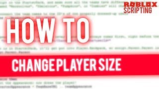 How to change player size  ROBLOX SCRIPTING TUTORIAL [upl. by Assenyl]