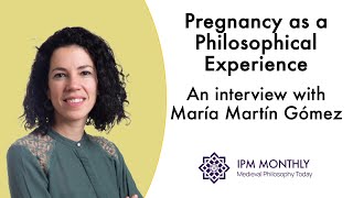 Pregnancy as a Philosophical ExperienceAn interview with María Martín Gómez [upl. by Hermann699]