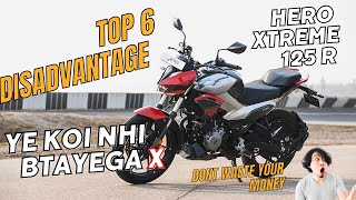 Top 6 Disadvantage you Dont Know About Hero Xtreme 125R  Don’t buy Before wacthing this [upl. by Oilla]