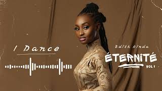 I Dance  Éternité EP  Edith Kinda [upl. by Acirre485]