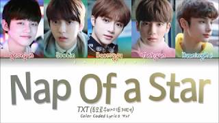 TXT 투모로우바이투게더  Nap of a Star별의 낮잠 Color Coded Lyrics EngRomHan가사 [upl. by Zaraf]