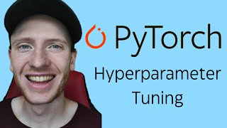 Deep Learning Hyperparameter Tuning in PyTorch  Making the Best Possible ML Model  Tutorial 2 [upl. by Hannad]