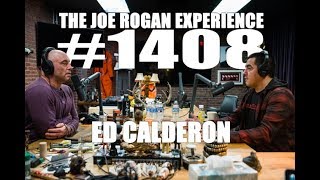 Joe Rogan Experience 1408  Ed Calderon [upl. by Mandle]