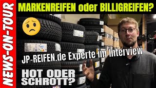 Markenreifen oder Billigreifen JPReifen Experte im Interview Nicht jeder Billigreifen ist Schrott [upl. by Aralc]