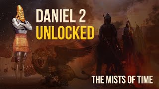 Ancient Prophecy Correctly Predicts the Future  Daniel 2 Unlocks the Mists of Time [upl. by Tuckie541]