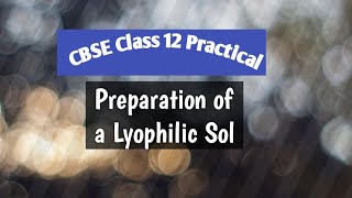 CBSE Class 12 Practical  Preparation of a Lyophilic sol of Starch [upl. by Welch]