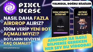 pixelverse  Nasıl Airdrop Yapacak  6 Bot Alınır mı Bot seviyesi kaç olmalı  200m HARCIYORUM [upl. by Milla]