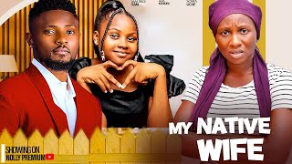 MY NATIVE WIFE SONIA UCHE MAURICE SAM ADA KIRIKIRI 2024 LATEST EXCLUSIVE NOLLYWOOD ROMANTIC MOVIES [upl. by Aisila]