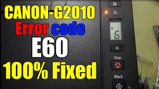 E60 error in canon G2010 how to solve canon g2010 E60 error All canon g Series [upl. by Capon]