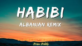 Habibi Slowed  Reverb  The Ultimate Chill Vibe  Albanian Remix  habibi [upl. by Ayim]