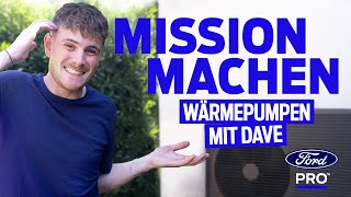 Mission Machen  EP4  Wärmepumpen mit Dave  Ford Pro [upl. by Martell]