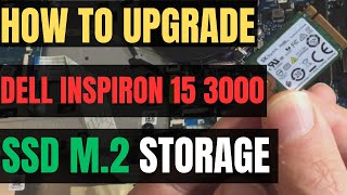 How To UPGRADE Dell Inspiron 15 3000 Laptop SSD M2 STORAGE [upl. by Doran930]