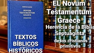 El Novum Testamentum Graece Herencia de la Biblia Septuaginta usada por los cristianos primitivos [upl. by Perle732]