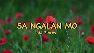 SA NGALAN MO  By MJ Flores lyrics video [upl. by Abbotsun]