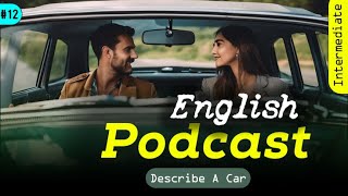 Powerful Podcasts for English Fluency  Episode 12 [upl. by Nylatsirhc680]