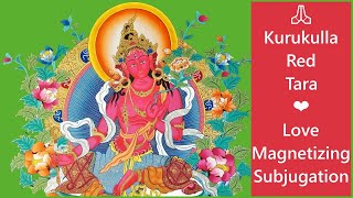 ğŸ¶ Kurukulla Mantra Om Kurukulle Hrih Svaha  Red Tara Mantra For Love And Magnetismâ¤ [upl. by Kimball832]