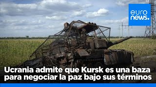 Kiev sobre la invasión de Kursk quotUn fondo de negociación para que Moscú negocie en nuestros té… [upl. by Lou]