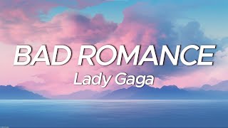 Lady Gaga  Bad Romance Lyrics [upl. by Ajup]